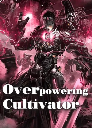 Overpowering Cultivator